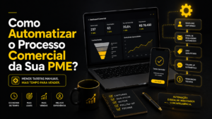 Como Automatizar o Processo Comercial da Sua PME?